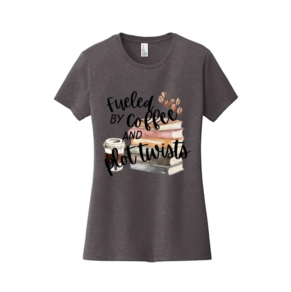 Fueled By Coffee & Plot Twists Women's T-Shirt