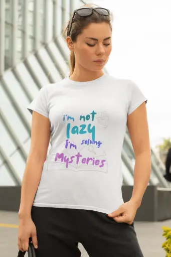 I'm Not Lazy I'm Solving Mysteries Women's T-Shirt